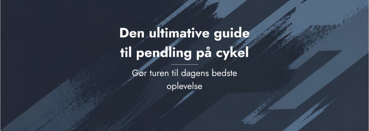 Den ultimative guide til pendling p� cykel � g�r turen til dagens bedste oplevelse